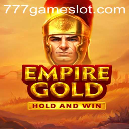 EmpireGold: A New Age Gaming Experience with 777Game