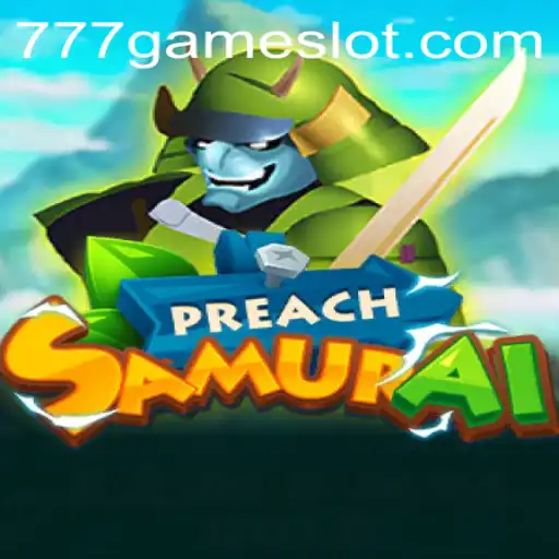 PreachSamurai: An Epic Journey into the 777Game Universe