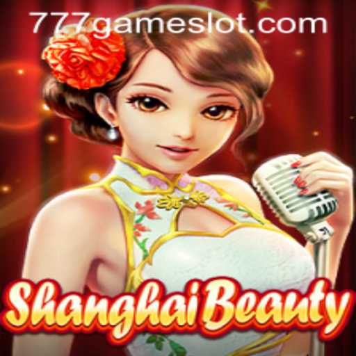Exploring ShanghaiBeauty and 777Game: A Captivating Fusion of Tradition and Chance